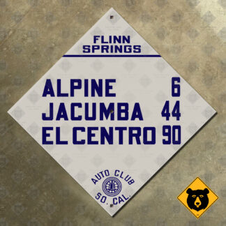 California (ACSC) Flinn Springs, Alpine, Jacumba, El Centro mileage sign