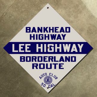 California (ACSC) Lee Highway, Bankhead Highway, Borderland Route sign