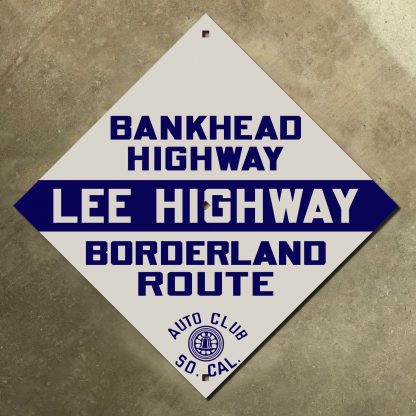 California (ACSC) Lee Highway, Bankhead Highway, Borderland Route sign