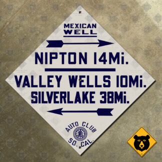 California (ACSC) Mexican Well, Nipton, Valley Wells, Silverlake directional sign