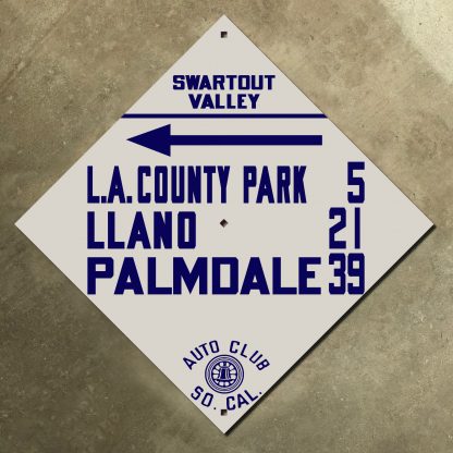 California (ACSC) Swartout Valley, L.A. County Park, Llano, Palmdale directional sign