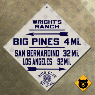 California (ACSC) Wright's Ranch, Big Pines, San Bernardino, Los Angeles directional sign