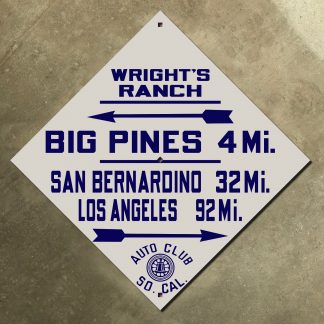 California (ACSC) Wright's Ranch, Big Pines, San Bernardino, Los Angeles directional sign