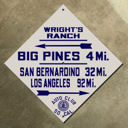 California (ACSC) Wright's Ranch, Big Pines, San Bernardino, Los Angeles directional sign