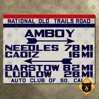 California (ACSC) National Old Trails Road Amboy, Needles, Cadiz, Barstow, Ludlow directional sign