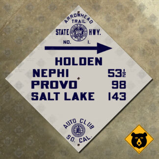 Utah (ACSC) Arrowhead Trail Holden, Nephi, Provo, Salt Lake guide sign