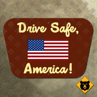 Drive Safe, America! sign