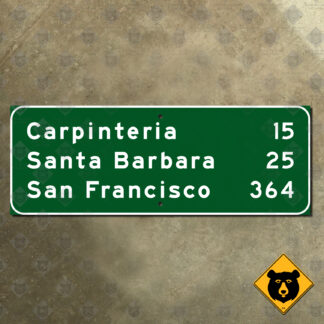 California Carpinteria, Santa Barbara, San Francisco mileage sign