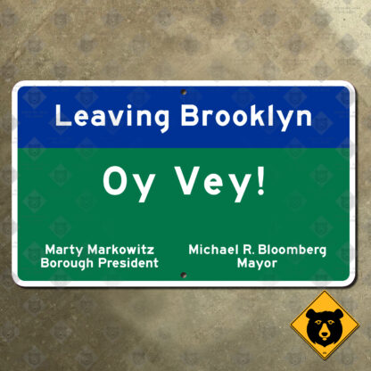 New York Leaving Brooklyn, Oy Vey! sign