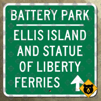 New York Battery Park, Ellis Island, and Statue of Liberty Ferries sign