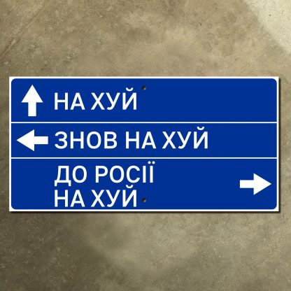 Ukraine Fuck Off Back To Russia sign