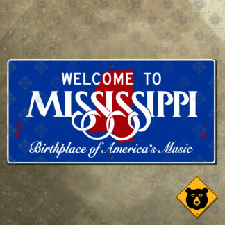 Welcome to Mississippi, Birthplace of America's Music state line sign