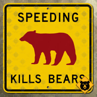 California (NPS) Speeding Kills Bears sign
