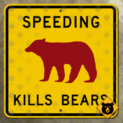 California (NPS) Speeding Kills Bears sign