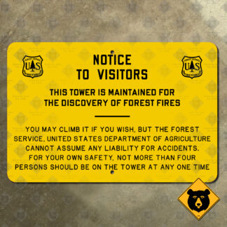 United States Forest Service This Tower is Maintained for the Discovery of Forest Fires warning sign