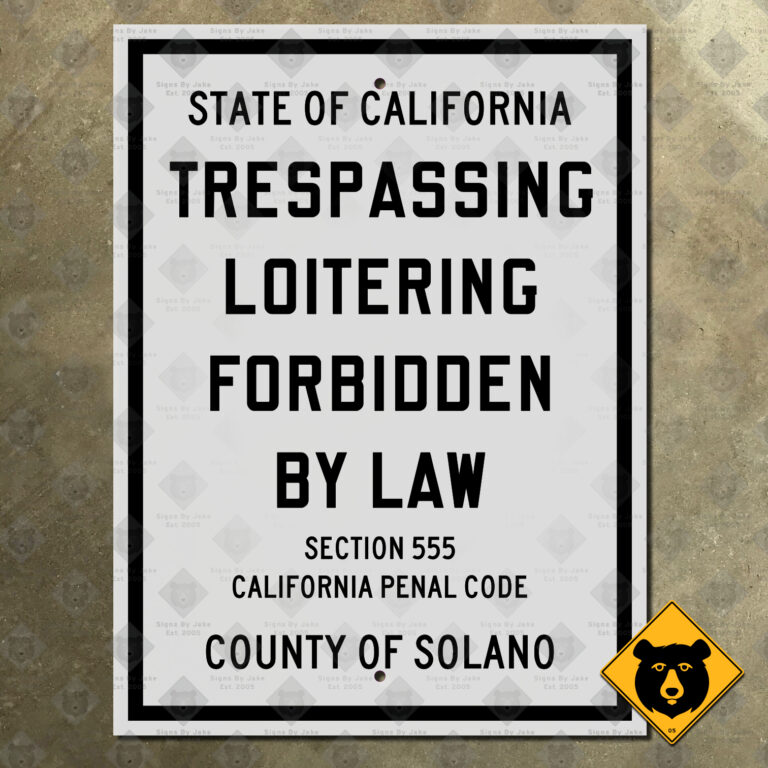 California Trespassing, Loitering Forbidden by Law sign - Signs by Jake