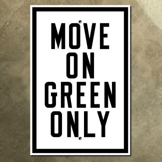 New Jersey Move on Green Only sign