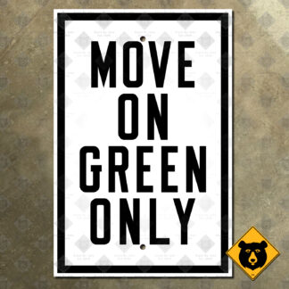 New Jersey Move on Green Only sign